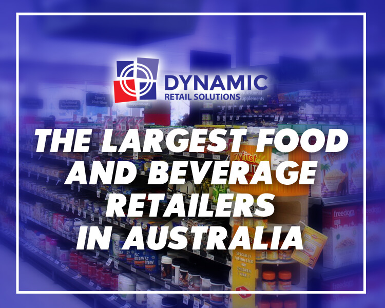 The Largest Food and Beverage Retailers in Australia