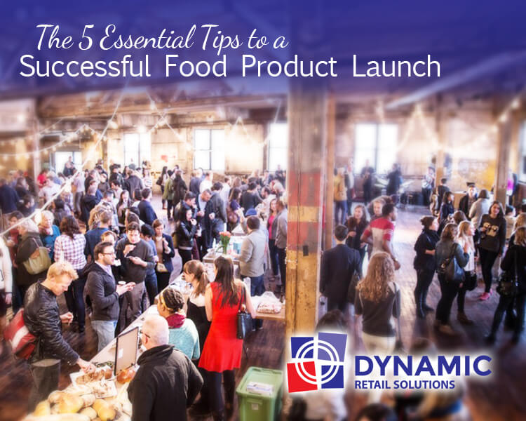 The 5 Essential Tips to a Successful Food Product Launch