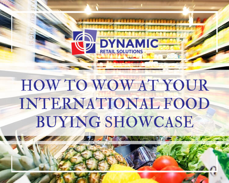 How to Wow at your International Food Buying Showcase