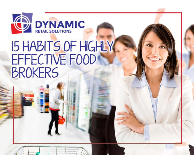 15 Habits of Highly Effective Food Brokers
