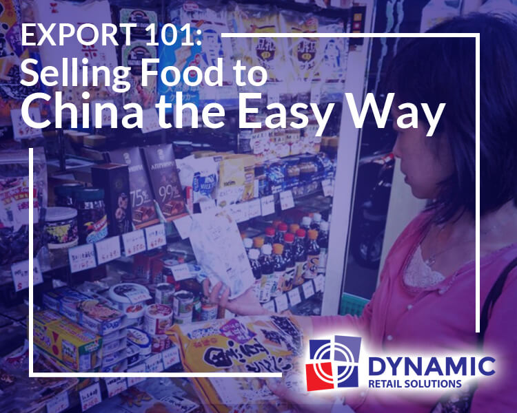 Export 101: Selling Food to China the Easy Way