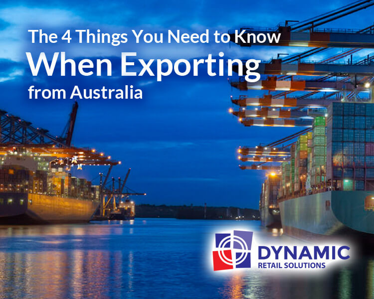 The 4 Things You Need to Know When Exporting from Australia
