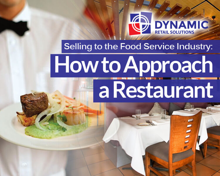 Selling to the Food Service Industry: How to Approach a Restaurant