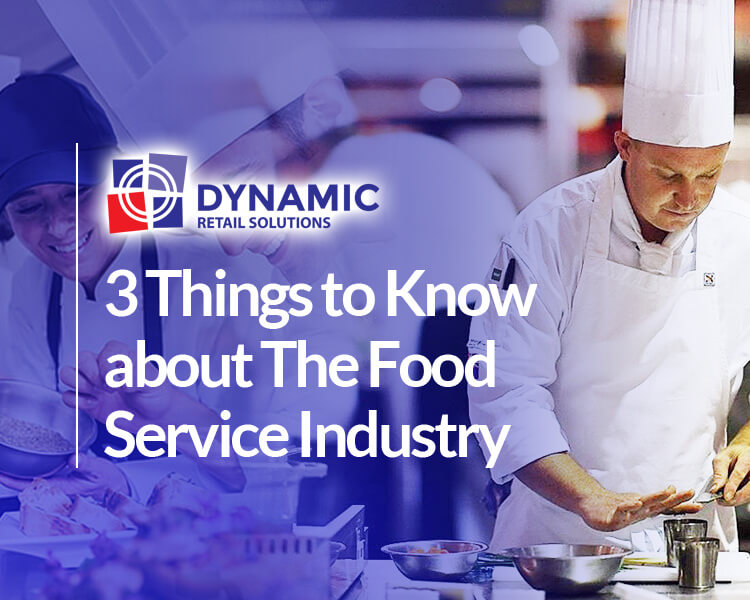 3 Things to Know about The Food Service Industry