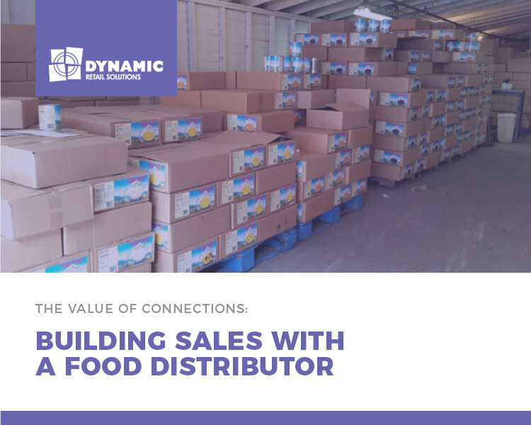 The Value of Connections: Building Sales with a Food Distributor