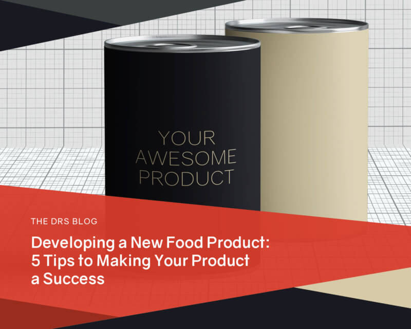 Developing a New Food Product 5 Tips to Making your Product a Success