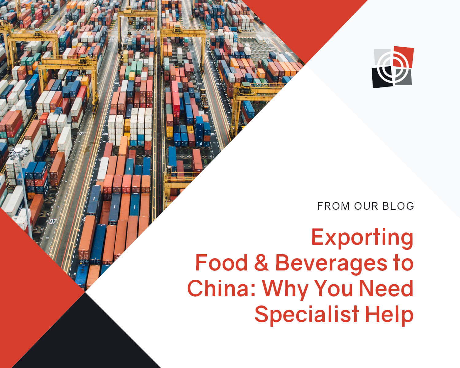 Exporting Food and Beverages to China: Why You Need Specialist Help